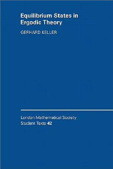Equilibrium States in Ergodic Theory by Gerhard Keller