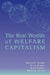 The Real Worlds of Welfare Capitalism by Bruce Headey, Ruud Muffels, Robert E. Goodin