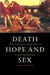 Death, Hope and Sex: Steps to an Evolutionary Ecology of Mind and Morality by James S. Chisholm, Chisholm James S.