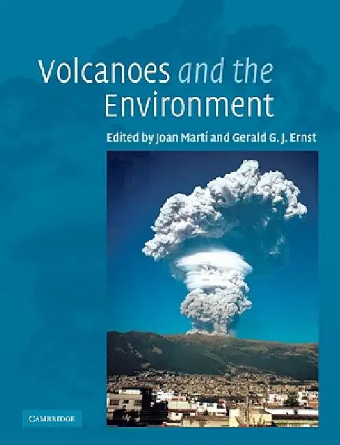 Volcanoes and the Environment by Joan Marti, Gerald J. Ernst, Marti Joan