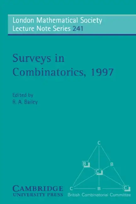 Surveys in Combinatorics, 1997 by R. A. Bailey