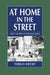 At Home in the Street: Street Children of Northeast Brazil by Tobias Hecht