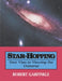 Star-Hopping: Your Visa to Viewing the Universe by Robert Garfinkle