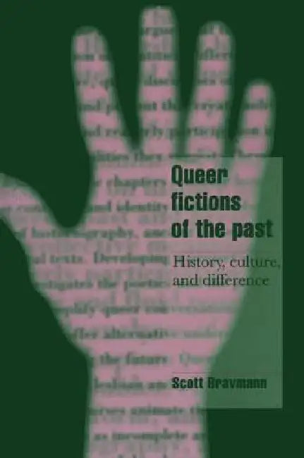 Queer Fictions of the Past by Scott Bravmann, Steven Seidman, Jeffrey C. Alexander