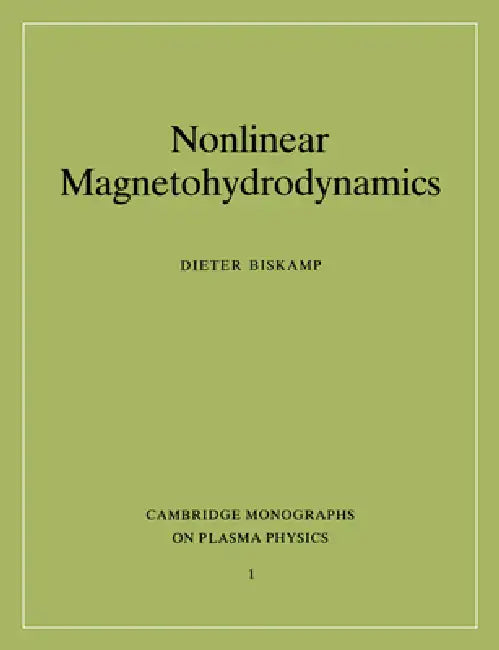 Nonlinear Magnetohydrodynamics by D. Biskamp, Dieter Biskamp, Biskamp Dieter