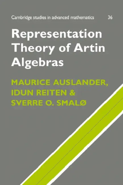 Representation Theory of Artin Algebras by Maurice Auslander, Bela Bollobas, W. Fulton