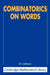 Combinatorics on Words by M. Lothaire, Lothaire M, Roger Lyndon