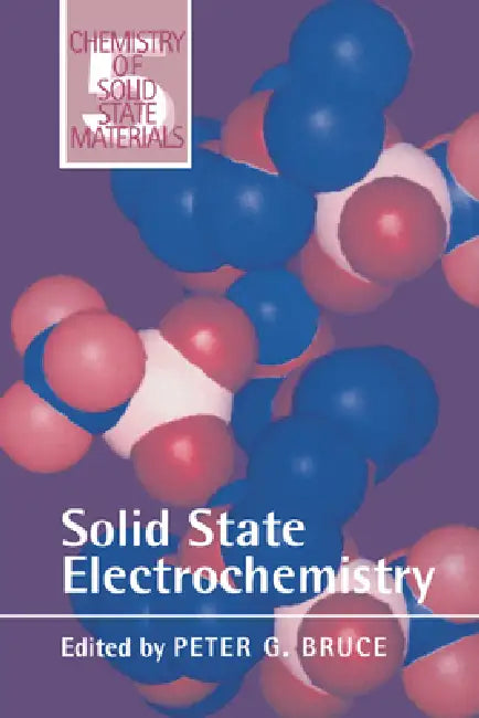 Solid State Electrochemistry by Peter G. Bruce, Bruce Dunn, John W. Goodby