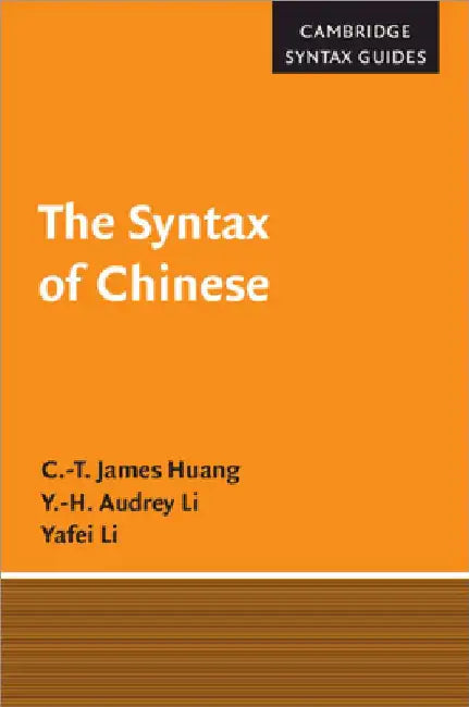 The Syntax of Chinese by C. -T James Huang