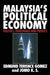 Malaysia's Political Economy: Politics Patronage and Profits