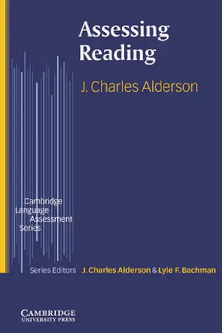 Assessing Reading by J. Charles Alderson