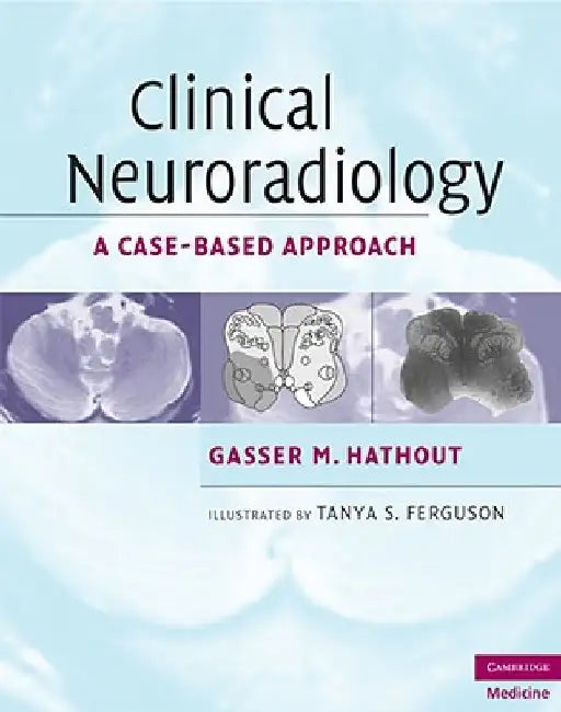 Clinical Neuroradiology: A Case-Based Approach