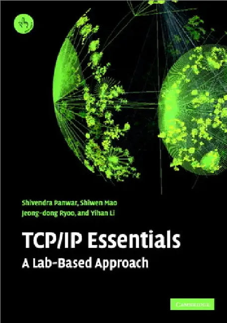 TCP/IP Essentials: A Lab-Based Approach by Shivendra Panwar