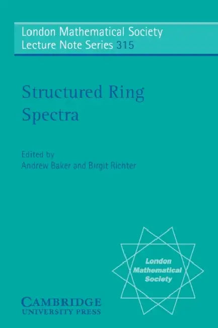 Structured Ring Spectra by Andrew Baker, Birgit Richter