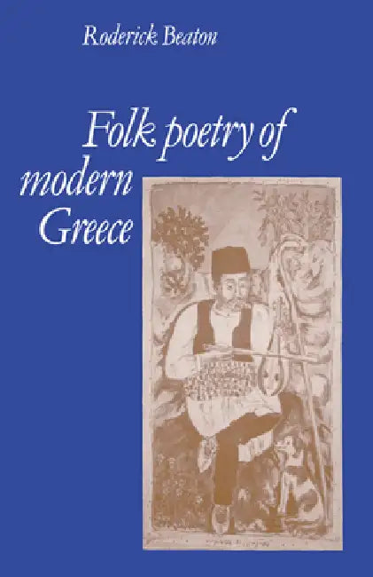 Folk Poetry of Modern Greece by Roderick Beaton
