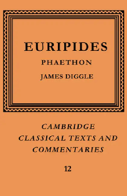 Euripides: Phaethon by James Diggle, Europides, Euripides