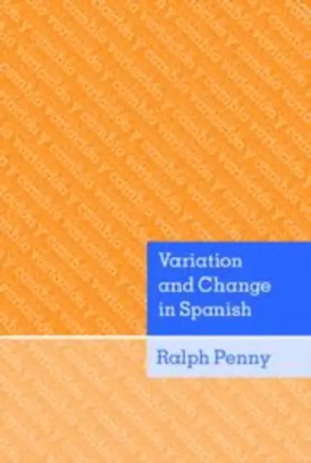 Variation and Change in Spanish by Ralph Penny