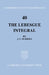The Lebesgue Integral by J. C. Burkill, Bela Bollobas, W. Fulton
