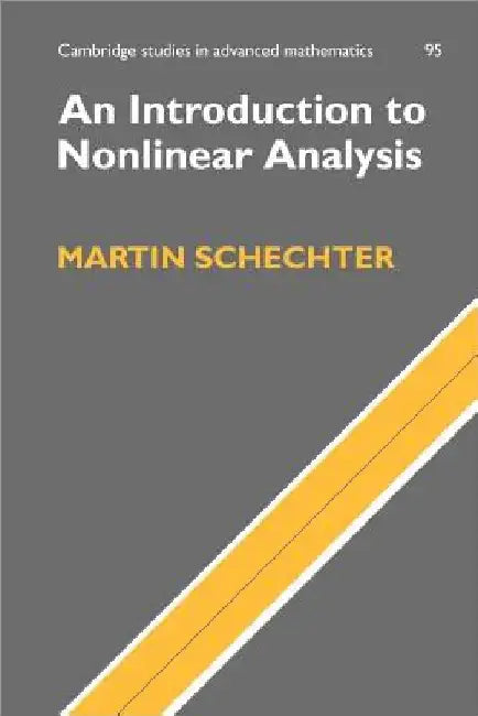 An Introduction to Nonlinear Analysis by Martin Schechter