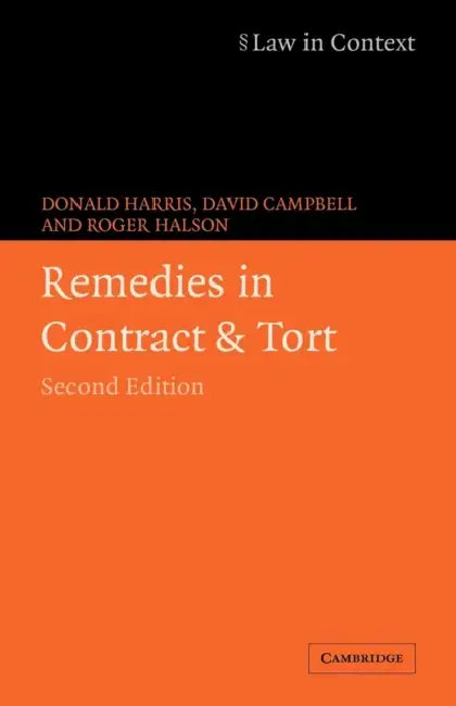 Remedies in Contract and Tort by Donald Harris, David Campbell, Roger Halson