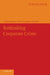 Rethinking Corporate Crime by James Gobert, Maurice Punch
