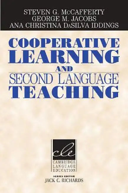 Cooperative Learning and Second Language Teaching by Steven G. McCafferty