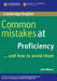 Common Mistakes at Proficiency... and How to Avoid Them by Julie Moore