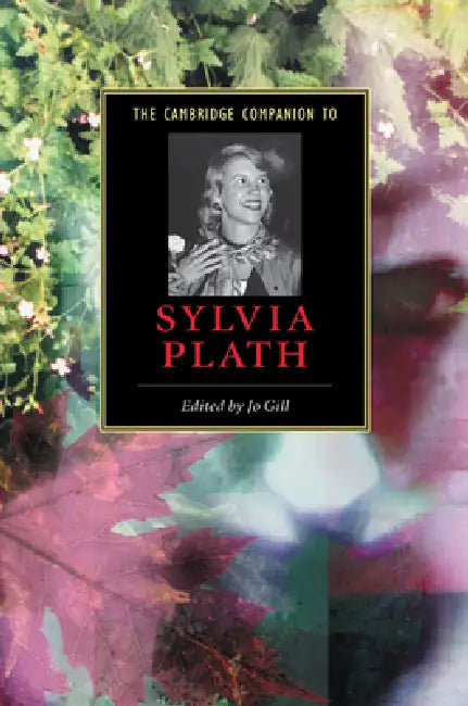 The Cambridge Companion to Sylvia Plath by Jo Gill