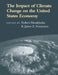 The Impact of Climate Change on the United States Economy by Robert Mendelsohn, James E. Neumann