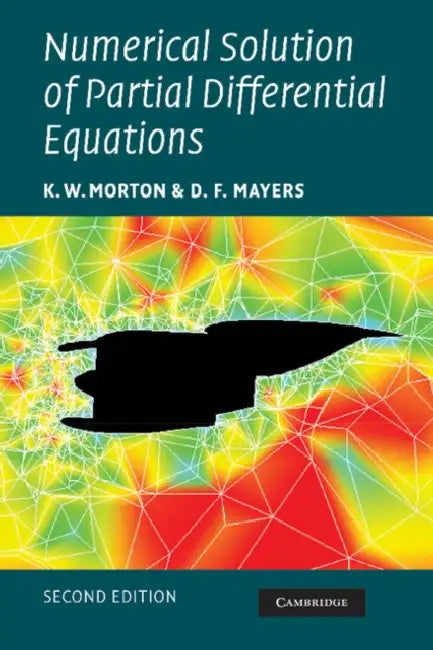 Numerical Solution of Partial Differential Equations: An Introduction by K. W. Morton, D. F. Mayers, Morton K. W.
