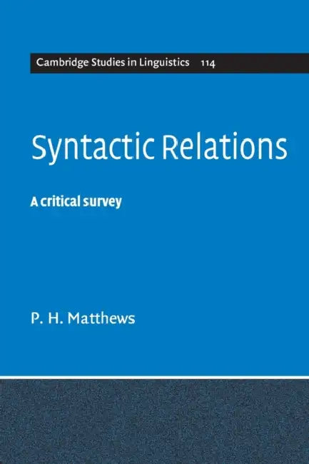 Syntactic Relations by P. H. Matthews
