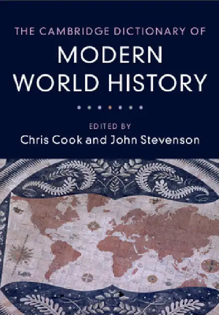The Cambridge Dictionary of Modern World History by Chris Cook