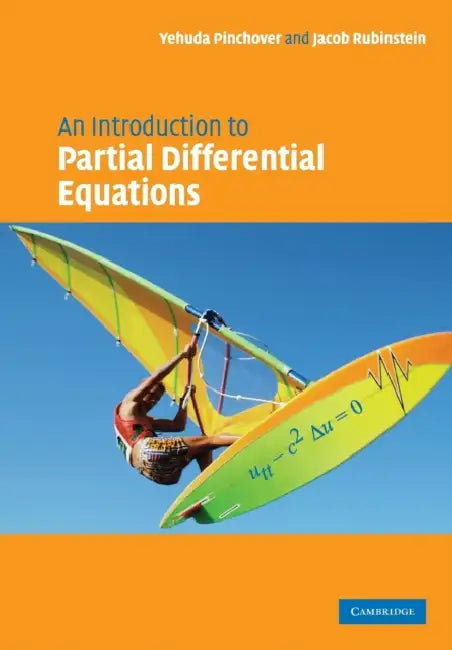 An Introduction to Partial Differential Equations by Yehuda Pinchover, Jacob Rubinstein