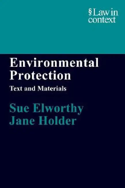 Environmental Protection: Text and Materials by Sue Elworthy, Jane Holder