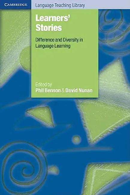 Learners' Stories: Difference and Diversity in Language Learning by Phil Benson