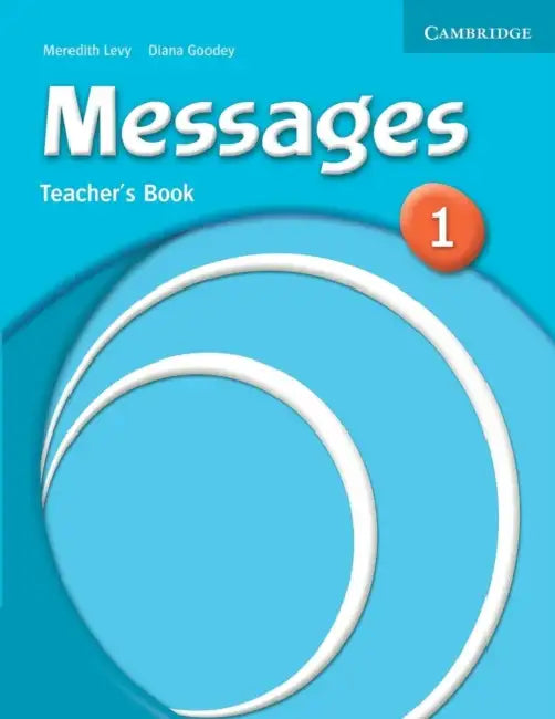 Messages 1 Teacher's Book by Meredith Levy, Diana Goodey, James Dingle