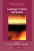 Language, Culture, and Society: Key Topics in Linguistic Anthropology by Christine Jourdan, Kevin Tuite
