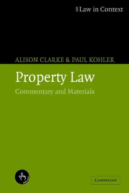 Property Law: Commentary and Materials by Alison Solicitor Clarke, Paul Kohler