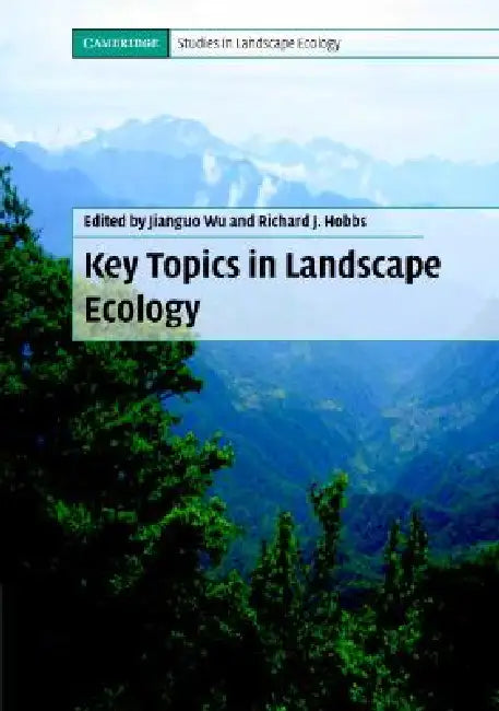 Key Topics in Landscape Ecology by Jianguo Wu, Richard J. Hobbs