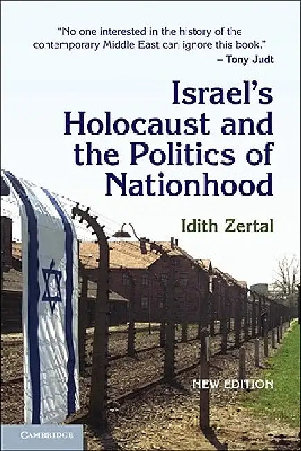 Israel's Holocaust and the Politics of Nationhood by Idith Zertal, Charles Tripp, Julia A. Clancy-Smith