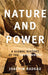 Nature and Power: A Global History of the Environment by Joachim Radkau