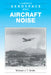 Aircraft Noise by Michael J. T. Smith, Michael J. Rycroft, Wei Shyy