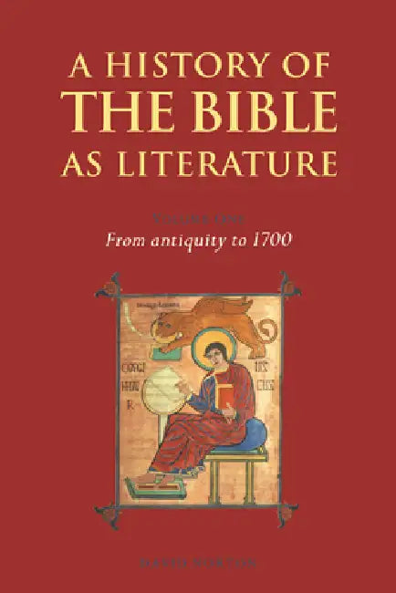 A History of the Bible as Literature: Volume 1, from Antiquity to 1700 by David Norton
