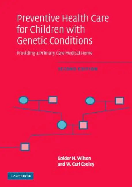 Prev Hlth Care Child Gene Cond 2ed by Golder N. Wilson, W. Carl Cooley