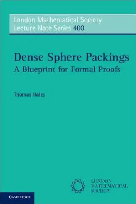 Dense Sphere Packings by Thomas Hales