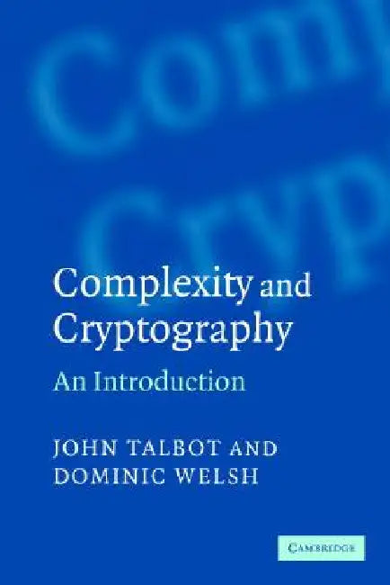 Complexity and Cryptography by John Talbot, Dominic Welsh