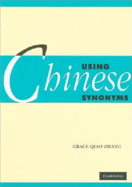 Using Chinese Synonyms by Grace Zhang