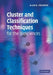 Cluster and Classification Techniques for the Biosciences by Alan H. Fielding