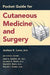Pocket Guide for Cutaneous Medicine and Surgery by Joshua E. Lane