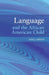 Language and the African American Child by Lisa J. Green